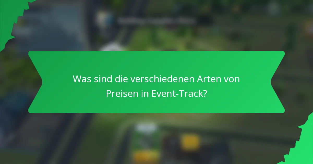 Was sind die verschiedenen Arten von Preisen in Event-Track?