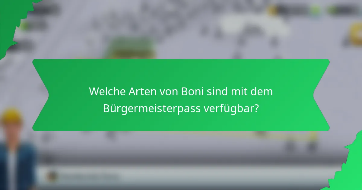 Welche Arten von Boni sind mit dem Bürgermeisterpass verfügbar?